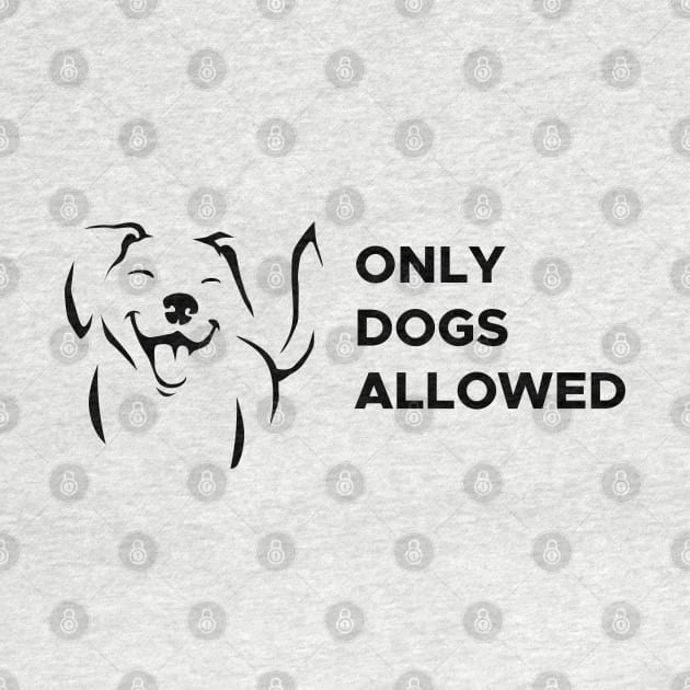 Only dogs allowed by NaturalistQuotes